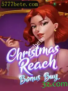 Explorando o Mundo do ChristmasReachBonusBuy: Uma Jornada no Universo de Jogos Online da 777bete